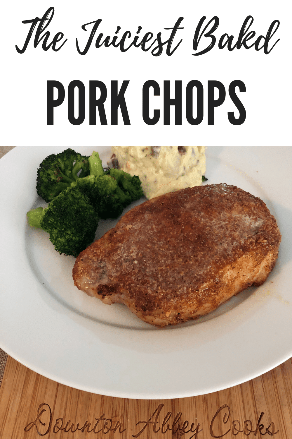 The Juiciest Baked PorkChops Can Be Yours in 30 Minutes - Downton Abbey ...