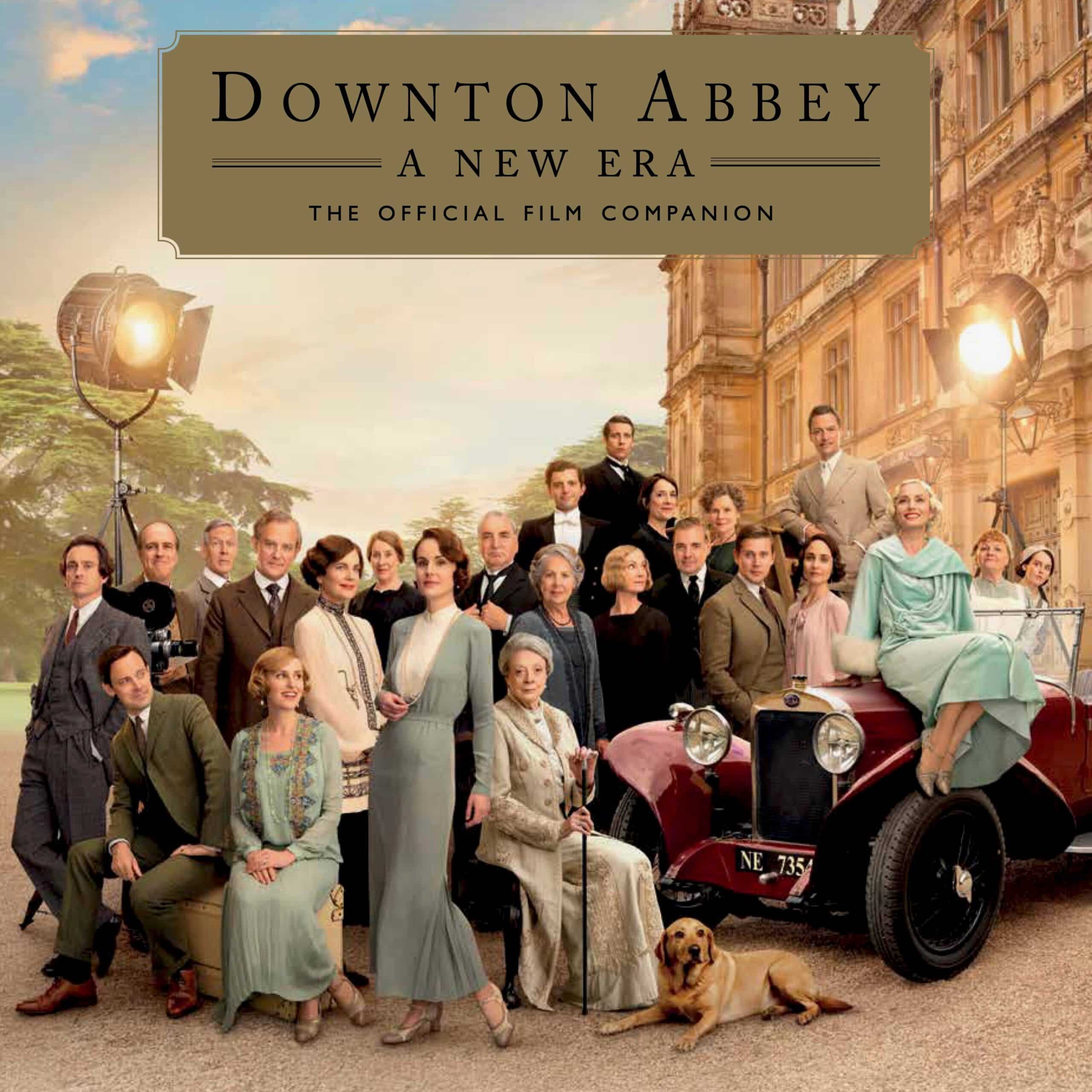 Downton Abbey A New Era Companion Guide
